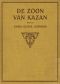 [Gutenberg 48554] • De zoon van Kazan